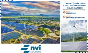 CÔNG TY CỔ PHẦN ĐẦU TƯ & PHÁT TRIỂN MÔI TRƯỜNG ENVI-SOLUTIONS luôn sẵn sàng hỗ trợ, cung cấp những giải pháp tối ưu giúp doanh nghiệp bạn phát triển bền vững.