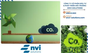 CÔNG TY CỔ PHẦN ĐẦU TƯ & PHÁT TRIỂN MÔI TRƯỜNG ENVI-SOLUTIONS cam kết hỗ trợ doanh nghiệp trong việc tiếp cận, tham gia và tối ưu hóa lợi ích từ thị trường tín chỉ carbon.