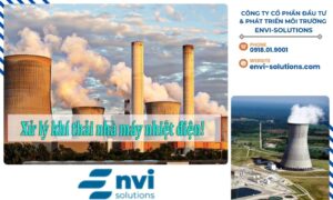 Để biết thêm về các công nghệ xử lý khí thải, hãy truy cập website của CÔNG TY CỔ PHẦN ĐẦU TƯ & PHÁT TRIỂN MÔI TRƯỜNG ENVI-SOLUTIONS tại Envi-solutions.com.